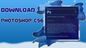 Adobe Photoshop CS6 13.0.1 Cho Windows: Phần Mềm Chỉnh Sửa Ảnh Huyền Thoại