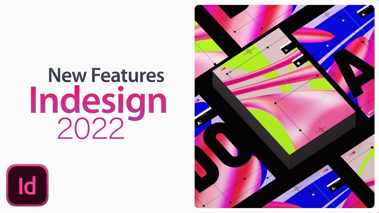 Khám Phá Adobe InDesign 2022 v17.1.0.50 Cho Windows: Hướng Dẫn Toàn Diện Về Thiết Kế Bố Cục Chuyên Nghiệp