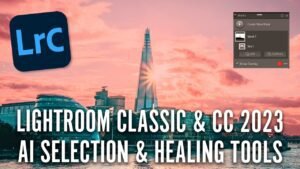 Giới Thiệu Về Adobe Lightroom Classic 2023 12.4.0 Cho Windows: Nâng Tầm Kỹ Năng Chỉnh Sửa Ảnh Của Bạn